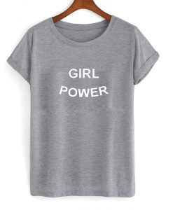 Girl Power T Shirt