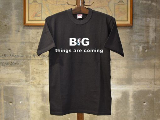 Big Things Are Coming NBA Tshirt