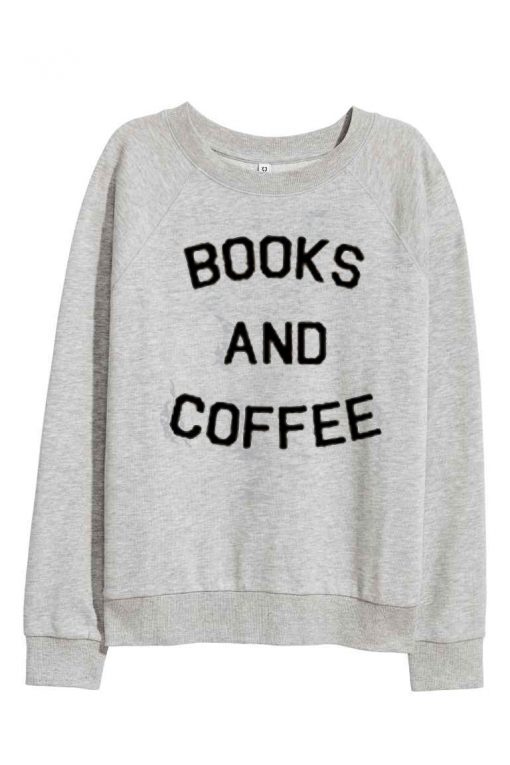 Books And Coffee Sweatshirt