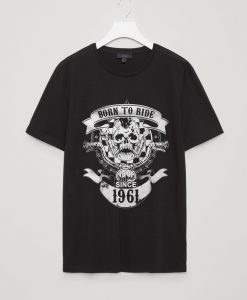 Born To RIde Since 1961 black Tees