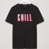 Chill Black T shirts