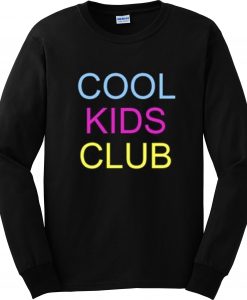 Cool Kids Club Sweatshirt