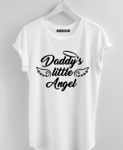 Daddy's Little Angel White tees