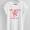 Diet Choke Thank You T Shirts