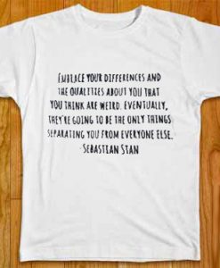 Embrace Your Differences Sebastian Stan T shirt