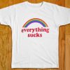 Everything Sucks Rainbow T-Shirt