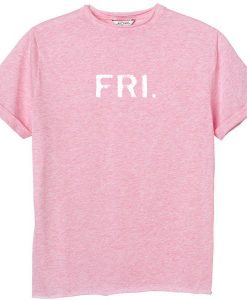 Fri Pink T shirt