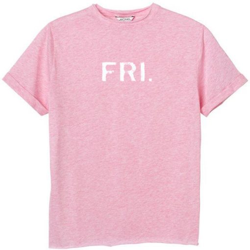 Fri Pink T shirt