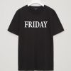 Friday text T shirt