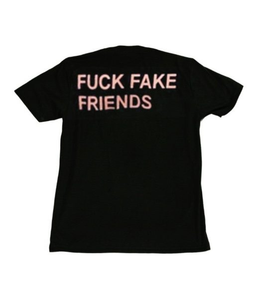 Fuck Fake Friends black back shirt