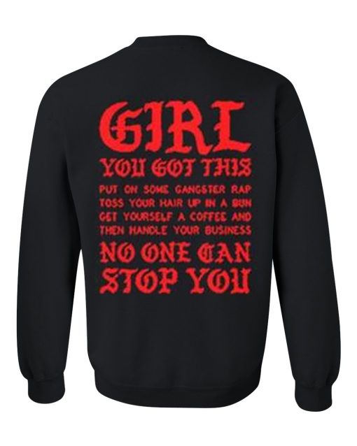 Girl You Got This Put Sweatshirt