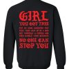 Girl You Got This Put Sweatshirt Back