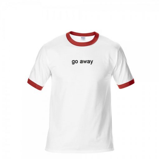 Go Away Red Ringer T-Shirt