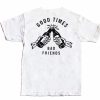 Good Times Bad Friends White Tees