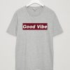 Good Vibe T-Shirt