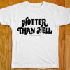 Hotter than Hell t shirts