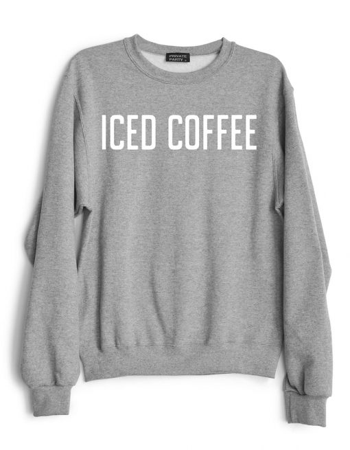 ICED COFFEE GREY SWEATSHIRT