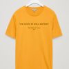 I'm Going To Hell Anyways Yellow T shirt