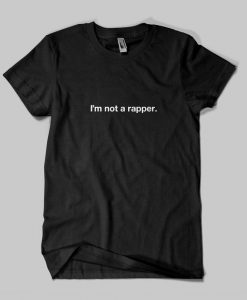 Im Not Rapper Black Tee