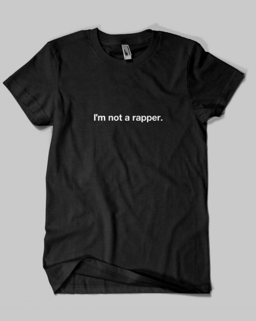 Im Not Rapper Black Tee