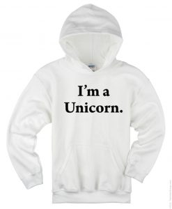 I'm A Unicorn Hoodie