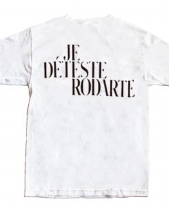 Je Deteste Rodarte Tee