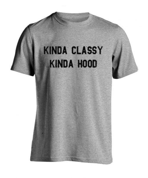 Kinda Classy Kinda Hood grey Tee