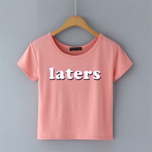 Laters Pink CropTop Shirts