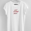 Love Always Wins tshirt