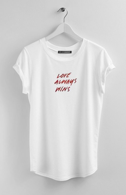 Love Always Wins tshirt