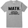 Math Quote Graphic Tees Shirts