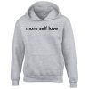 More Self Love Hoodie