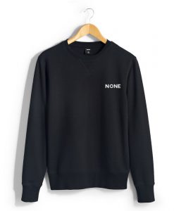 None Sweatshirt