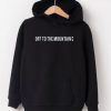 Off To The Mountains Hoodie