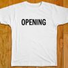 Opening T Shirt