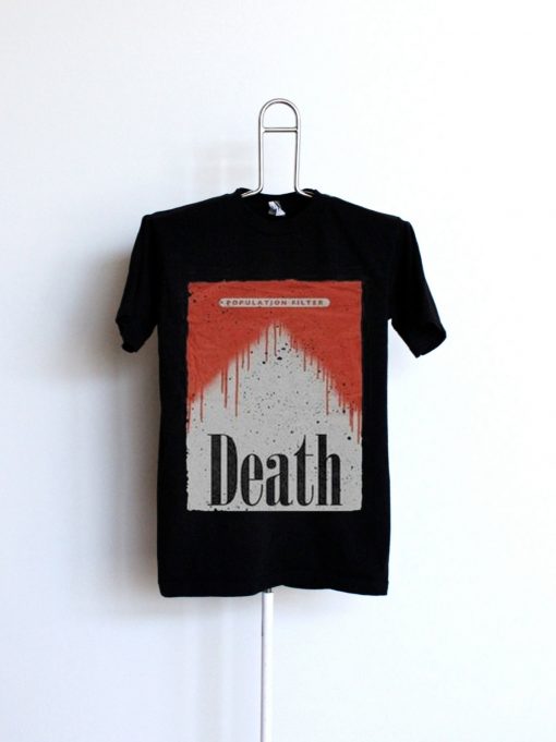 Population Filter Death T Shirt