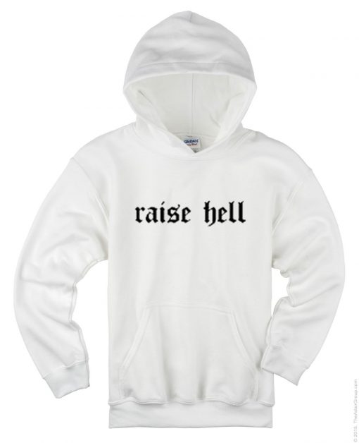 Raise Hell White Hoodies