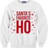 Santa's Favorite HO White Sweatshirts