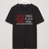 Sweat dries blood clots bones heal T-Shirt