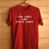 Tan Lines And State Lines T shirt