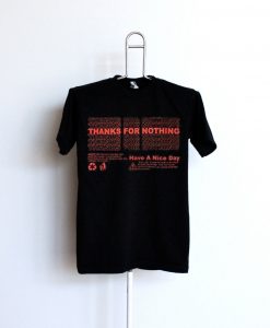 Thanks For Nothing T-Shirt