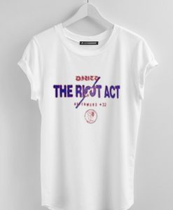 The Riot Act t shirt