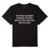 The World Has Bigger Problems Black T-shirt