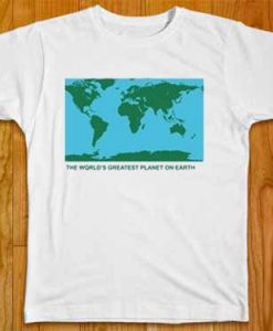 The World's Greatest Planet On Earth Tee