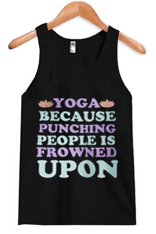 Yoga Because Punching tanktop