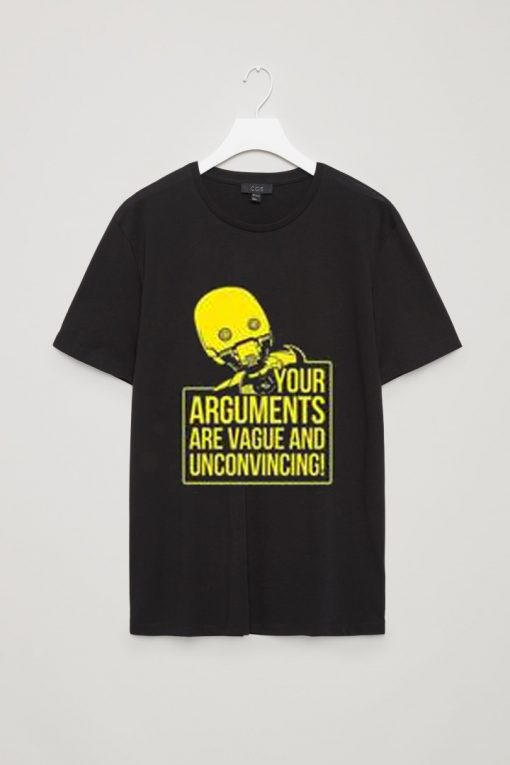 Your Arguments are vague and unconvincing black  tees