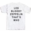 led by zeppelin thats who t shirts