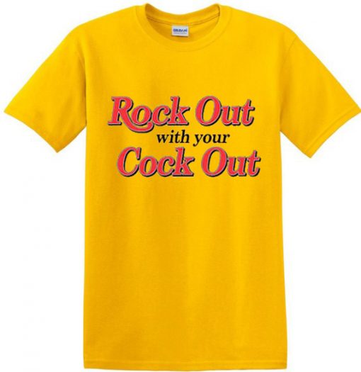 rock out with your cock out shirt