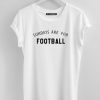 sundays are for footbal whitel shirt