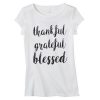 thankful grateful blessed T-shirt